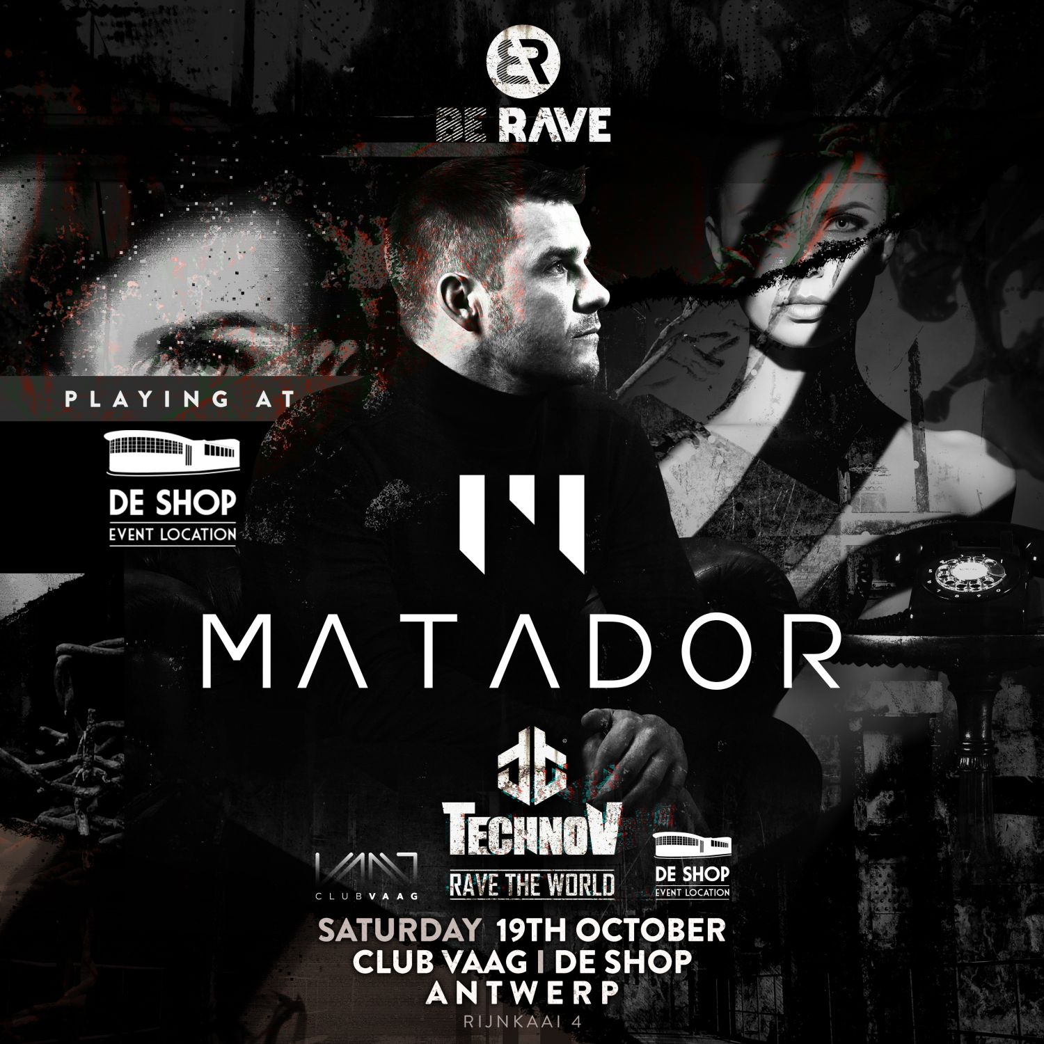 Matador at Be Rave presents TechnoV at De Shop and Club Vaag Matador at Be Rave presents TechnoV at De Shop and Club Vaag
